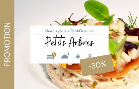 GOOD DEAL with 'Petits Arbres' dinners -30% on the room